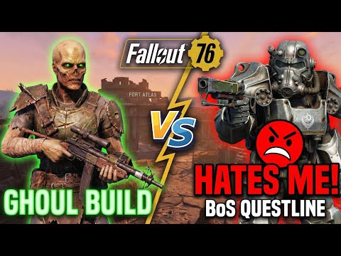 The Brotherhood Hates Me! Ghoul Build vs BoS Questline | Fallout 76