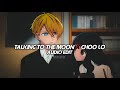 Talking To The Moon X Choo Lo Edit Audio Mashup By Mountjohnmusic758