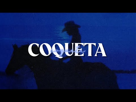 Fuerza Regida, Grupo Frontera - COQUETA | Letra