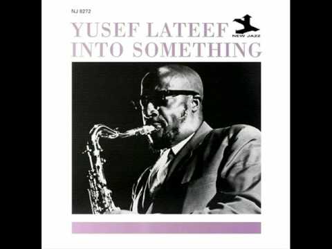 Yusef Lateef Quartet - You've Changed