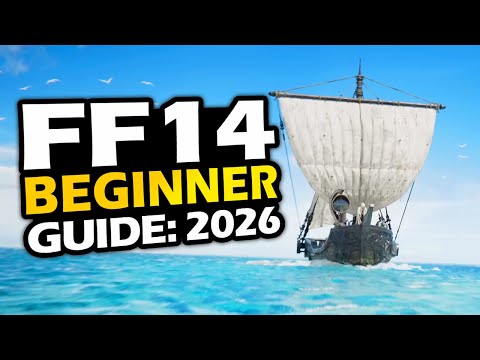 FF14 - 2026 Complete Beginner's Guide! (Final Fantasy 14)