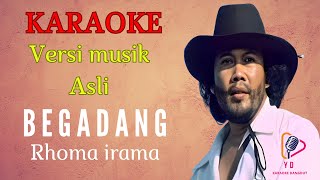Download lagu BEGADANG [ KARAOKE ] RHOMA IRAMA [ VERSI MUSIK ASLI ] mp3