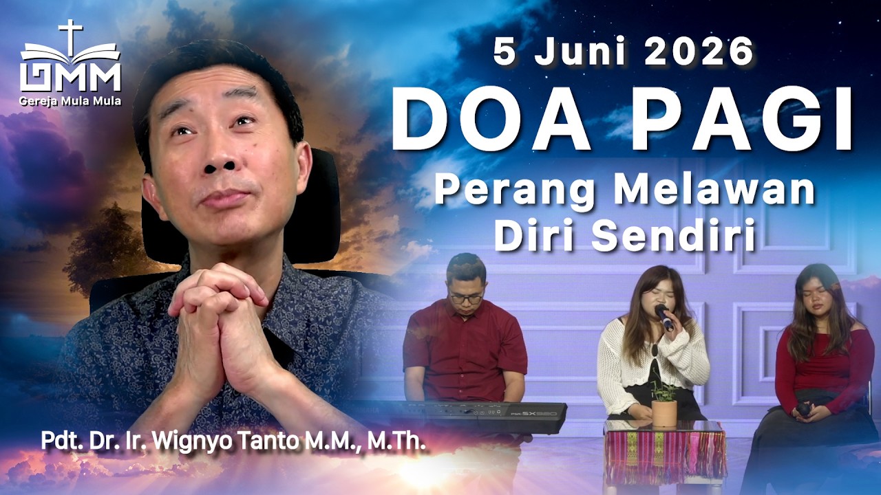 DOA PAGI | Perang Melawan Diri Sendiri – 5 Juni 2026 | Ps. Dr. Wignyo Tanto