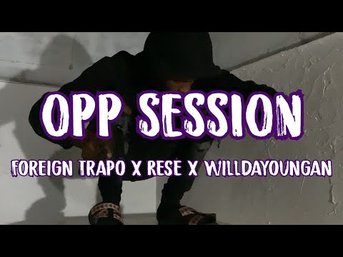 OPP SESSION - Foreign Trapo x Glxck4rese x willdayoungan
