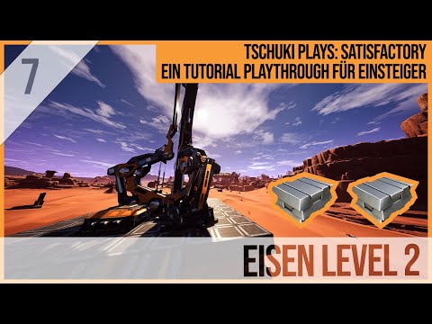 SATISFACTORY TUTORIAL Let's Play: 07 - Eisen Level 2