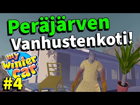 PERÄJÄRVEN VANHUSTENKOTI! #4 | My Winter Car
