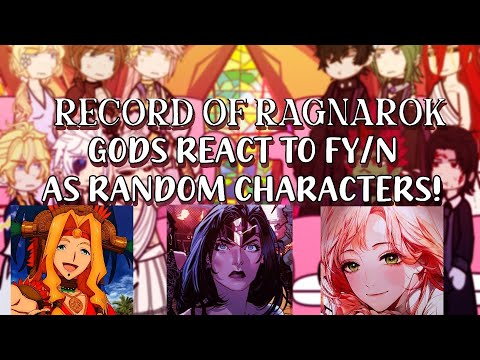 Record of Ragnarok gods react to FY/n as random characters!|2x