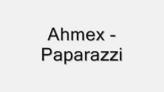 Ahmex - Paparazzi