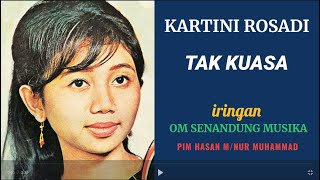 Download lagu KARTINI ROSADI - TAK KUASA mp3 Download lagu KARTINI ROSADI - TAK KUASA mp3