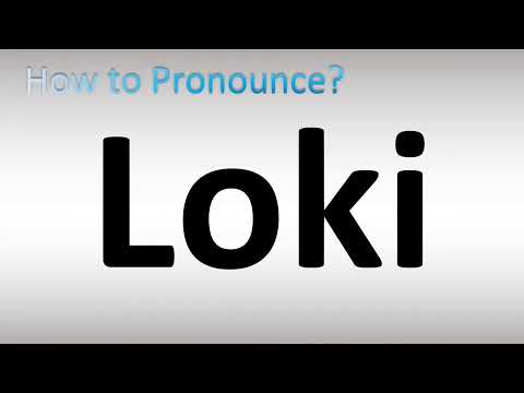 How to Pronounce Loki