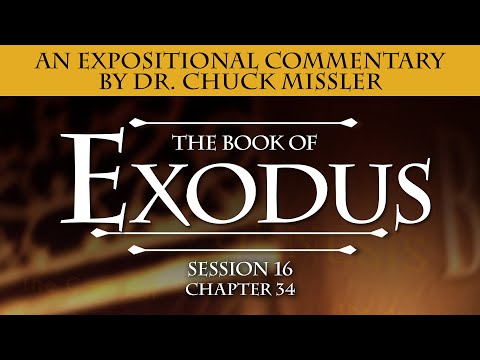The Book of Exodus- Session 16 of 16 - A Remastered Commentary by Chuck Missler