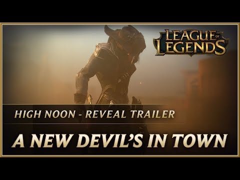 LEAGUE OF LEGENDS - NEW A New Devil’s In Town High Noon REVEAL Trailer (2018) HD