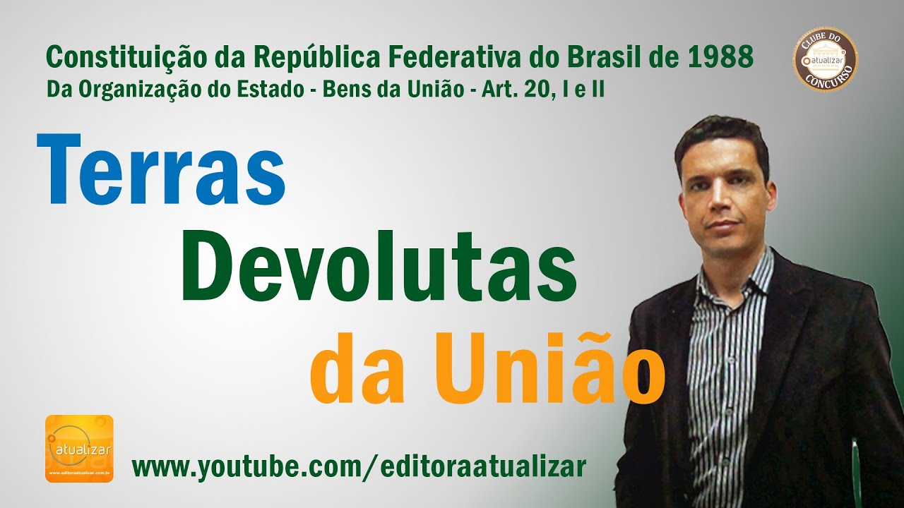 CF/88 - Art. 20,  I e II (Terras Devolutas da União)