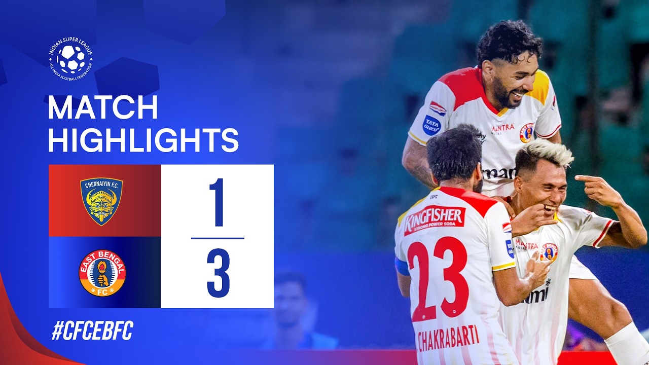Chennaiyin vs East Bengal Highlights