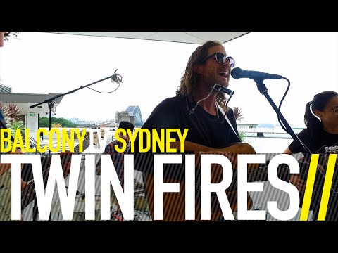 TWIN FIRES - TWO HANDS (BalconyTV)