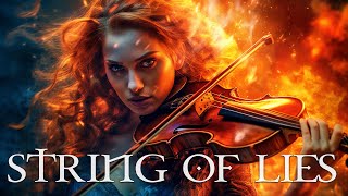 STRING OF LIES Pure Dramatic 🌟 Most Powerful Violin Fierce Orchestral Strings Music
