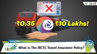What Is The IRCTC Travel Insurance Policy?