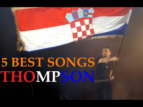 Marko Perkovic Thompson - Best TOP 5 Najbolje Pjesme Mix [4K Ultra HD]