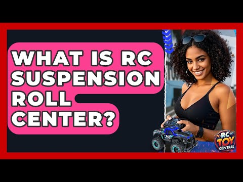 What is RC suspension roll center? - RC Toy Central
