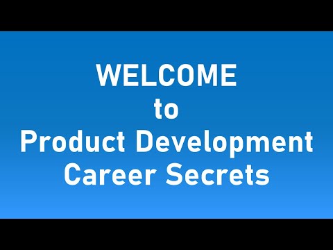 Welcome to Product Development Career Secrets!