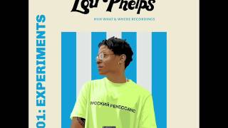 LOU PHELPS - 001: Experiments [Full Album]