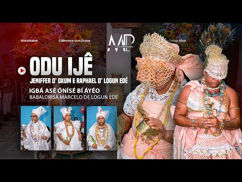ODU IJÊ - Jeniffer D' Oxum e Raphael D' Logun Ede (IGBÁ ASÉ ÓNÍSÉ BÍ ÁYÉO)