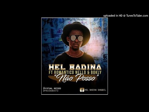 Hel Badina - Não Posso (feat. Romantico) [Audio]
