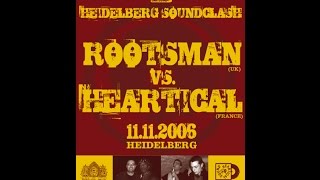Heidelberg Soundclash 2006 : Heartical (FR) vs Rootsman (UK) - Part 1