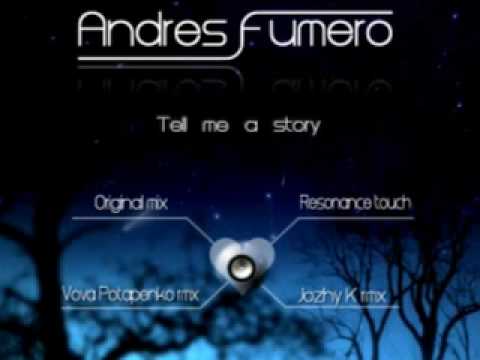 Andres Fumero - Tell me a story (Jozhy K Remix)