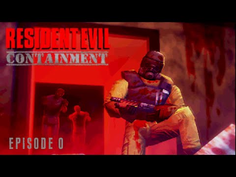 Resident Evil : The Containment - Episode 0