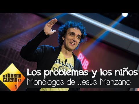 El monólogo de Jesús Manzano sobre los problemas y los niños - El Hormiguero 3.0