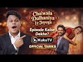 Chaiwala Dulhaniya Le Jayega Full Episode Dekhne Ka Sahi Tarika Official Guide Kukutv