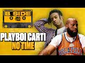 REMAKING NO TIME BY PLAYBOI CARTI B SIDE