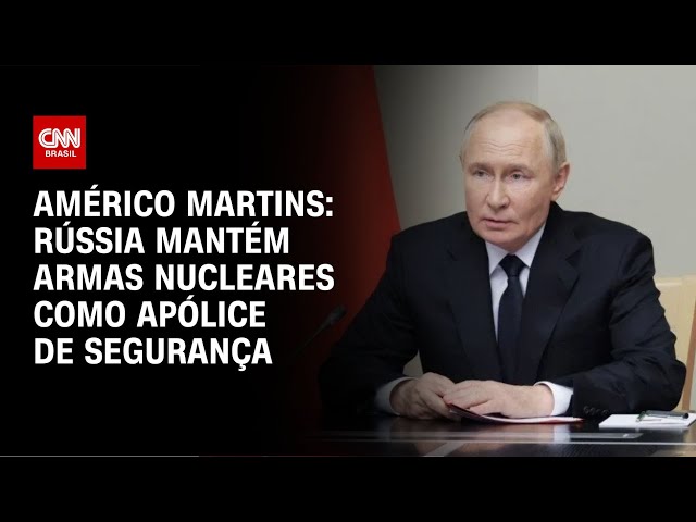 Américo Martins: Rússia mantém armas nucleares como apólice de segurança | CNN NOVO DIA