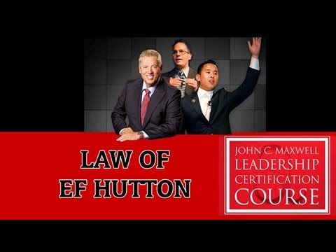 Leadership Law #5: The Law of EF Hutton- Timothy Herr
