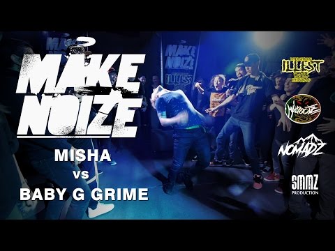 MISHA vs BABY G GRIME (BEGINNERS 1/2 FINAL) @ MAKE NOIZE: ILLEST KAZAKHSTAN