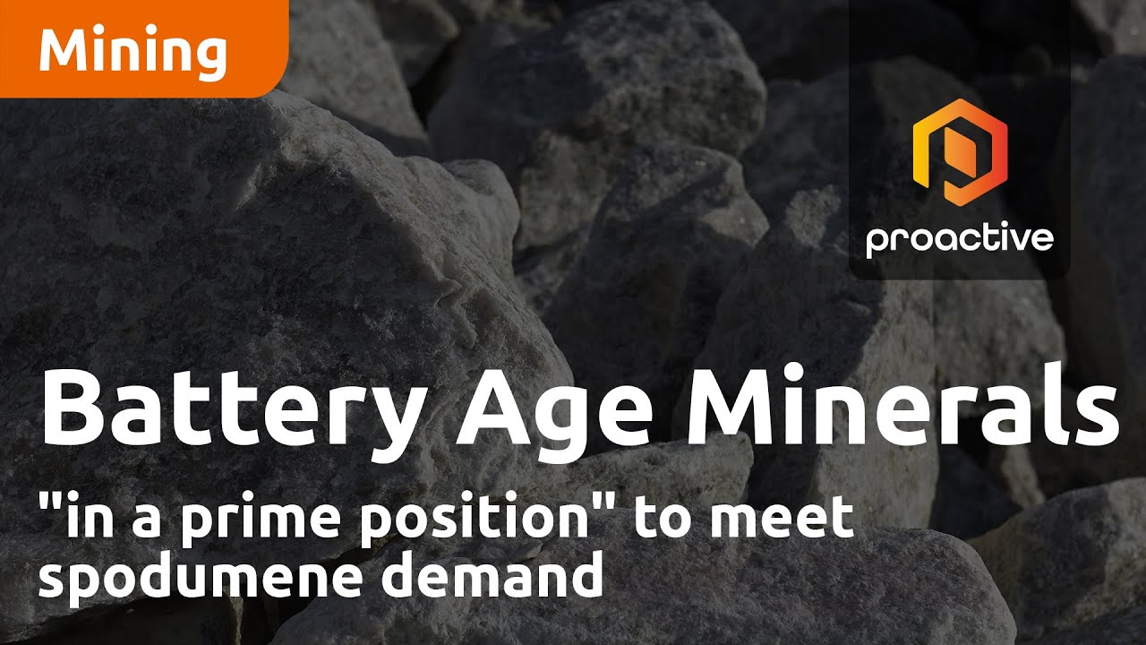 Battery Age Minerals "in a prime position" to meet spodumene demand