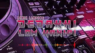 Download lagu REMIX LAMPUNG DEDAKHI LOM HANIPI _ MANTAP ABISâť— | BEST MUSIC mp3 Download lagu REMIX LAMPUNG DEDAKHI LOM HANIPI _ MANTAP ABISâť— | BEST MUSIC mp3