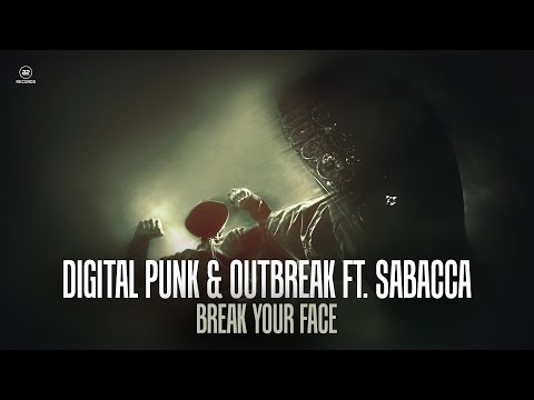 Digital Punk & Outbreak Ft. Sabacca - Break Your Face (#A2REC143)