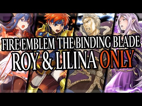 Can You BEAT Fire Emblem The Binding Blade With Just Roy and Lilina?
