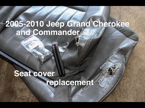 2005 2010 Jeep Grand Cherokee and Commander Front Seat Cover Replacement