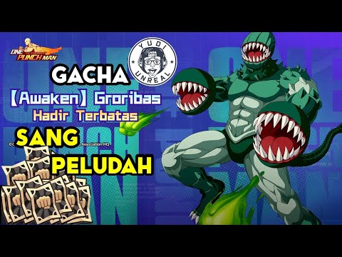 🔥🔥GACHA TUKANG RACUN MASA KINI!! GACHA GRORIBAS SSR+ ONE PUNCH MAN THE STRONGEST!!🔥🔥
