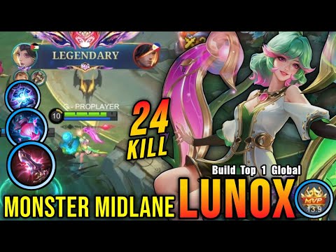 Real Monster Midlane Lunox Insane 24 Kills!! - Build Top 1 Global Lunox ~ MLBB