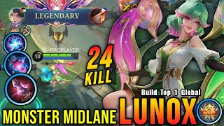 Real Monster Midlane Lunox Insane 24 Kills!! - Build Top 1 Global Lunox ~ MLBB