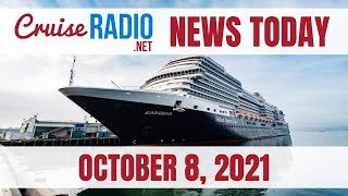 Cruise News Today — October 8, 2021