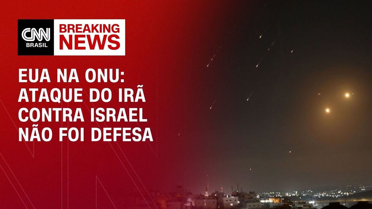 EUA na ONU: Ataque do Irã contra Israel não foi defesa | LIVE CNN