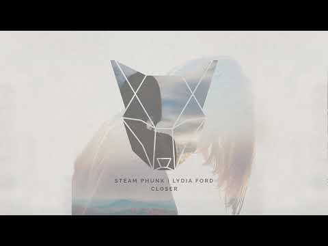 Steam Phunk - Closer (Feat. Lydia Ford)