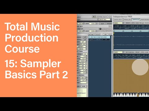 Total Music Production Course 15 63 Sampler Basics Part 2