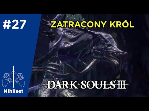 Zagrajmy W Dark Souls 3 - #27 - Oceiros Zatracony Król