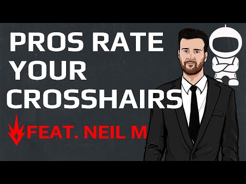 Pros Rate Your Crosshairs - Ft. Neil_M